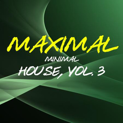 Maximal Minimal House, Vol 3 (2024) MP3