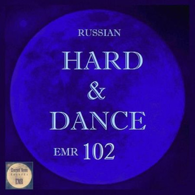 Russian Hard & Dance EMR Vol 102 (2024) MP3