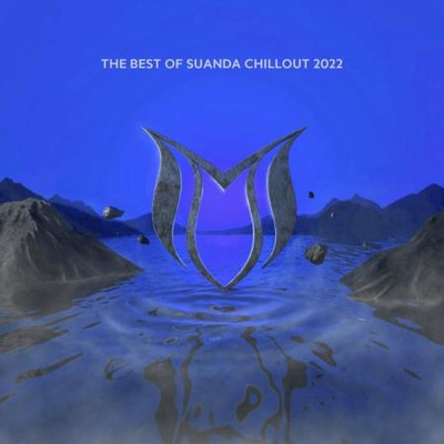 The Best Of Suanda Chillout 2022 (2022) MP3