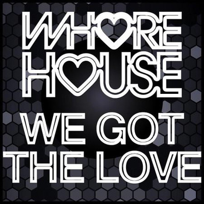 Whore House We Got The Love (2023) MP3