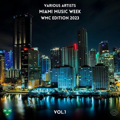 Miami Music Week WMC Edition 2023 Vol 1 (2023) MP3