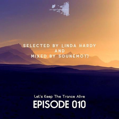 Episode 010 Let's Keep The Trance Alive (2023) MP3