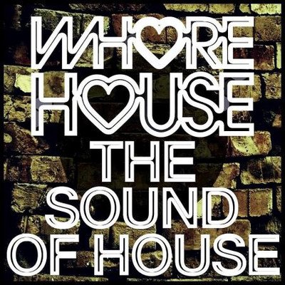 Whore House The Sound Of House (2023) MP3