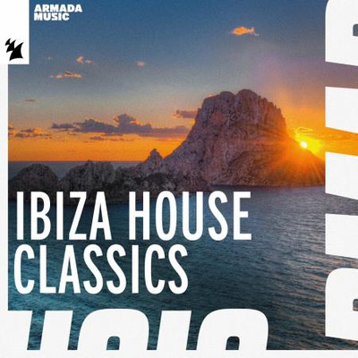 Ibiza House Classics - Armada Music (2023) MP3