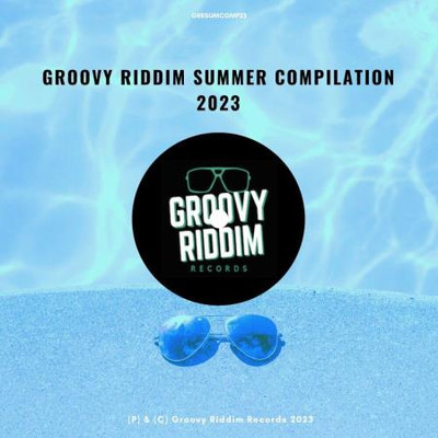 Groovy Riddim Summer Compilaton 2023 (2023) MP3