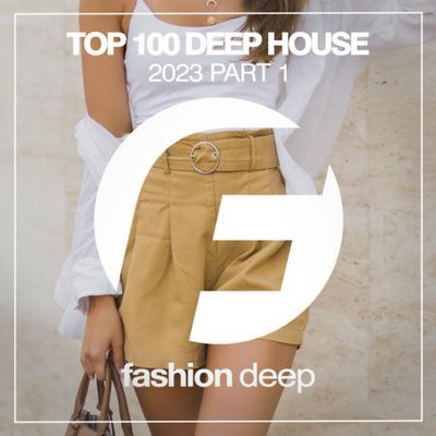 Top 100 Deep House 2023 Part 1 (2023) MP3