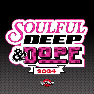 Soulful Deep & Dope 2024 (2024) MP3