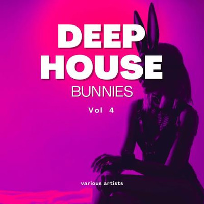 Deep-House Bunnies, Vol. 4 (2024) MP3