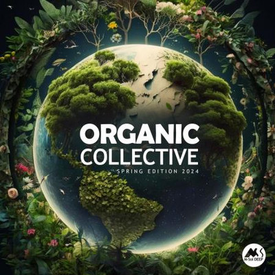Organic Collective - M-Sol DEEP Spring Edition 2024 (2024) MP3