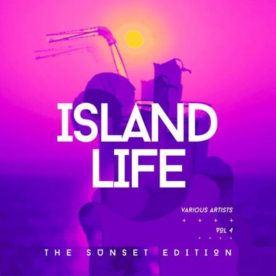 Island Life (The Sunset Edition), Vol 4 (2024) MP3