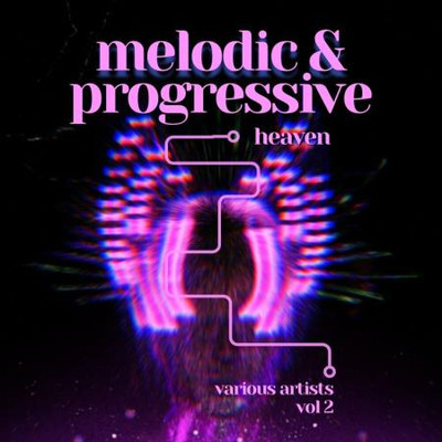 Melodic & Progressive Heaven, Vol 2 (2024) MP3