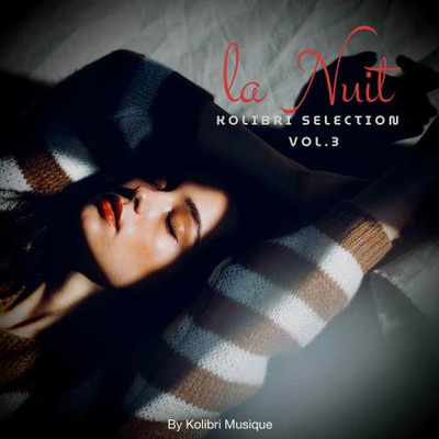 Kolibri - La Nuit Selection, Vol 3 (2024) MP3