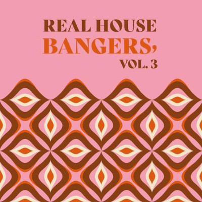 Real House Bangers, Vol 3 (2024) MP3