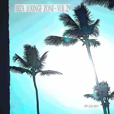 Ibiza Lounge Zone, Vol 29 (2024) MP3