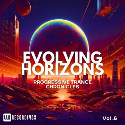 Evolving Horizons: Progressive Trance Chronicles, Vol. 06 (2024) MP3