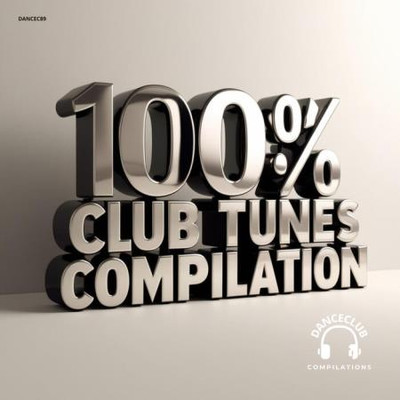 100% Club Tunes Compilation (2025) MP3