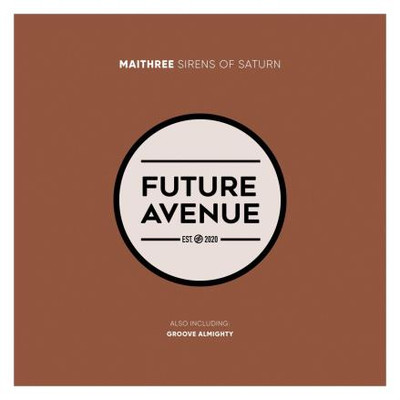 Maithree - Sirens of Saturn / Groove Almighty (2025) MP3