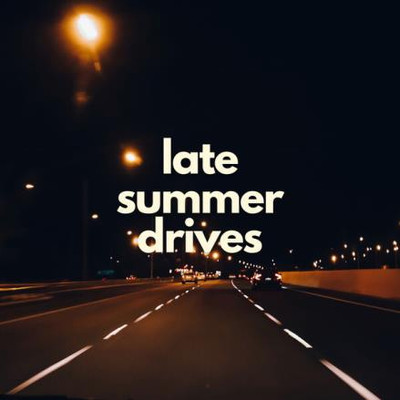 Late Summer Drives (2025) MP3