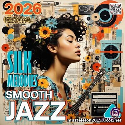 Smooth Jazz: Silk Melodies Smooth Jazz: Silk Melodies