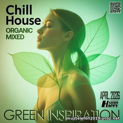 EDM: Chill House: Green Inspiration (2026)