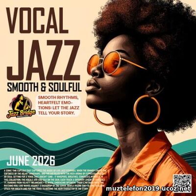 Vocal Jazz: Smooth And Soulful (2026) EDM: Vocal Jazz: Smooth And Soulful (2026)